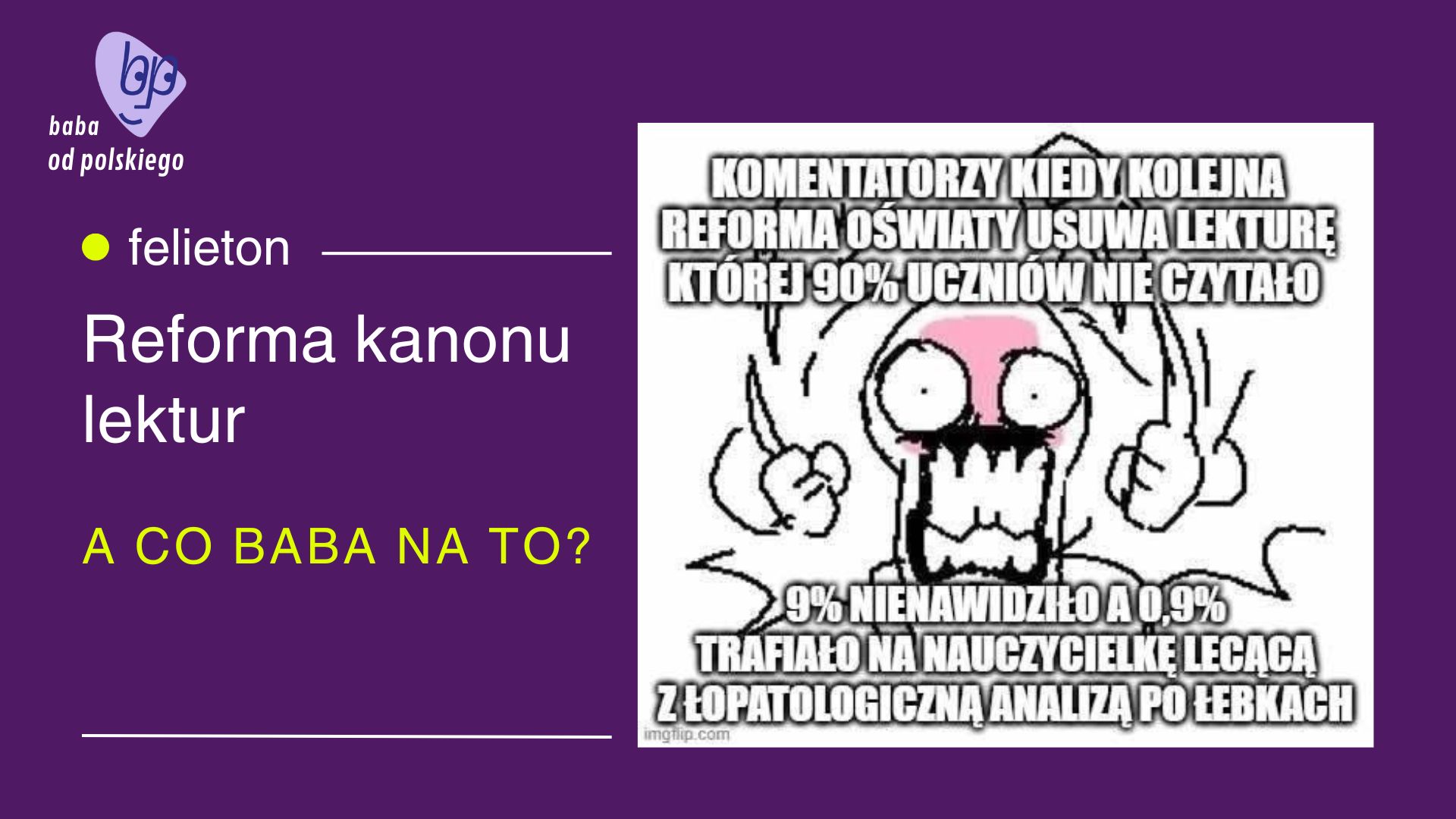 FELIETON: Reforma kanonu lektur | A co Baba na to?