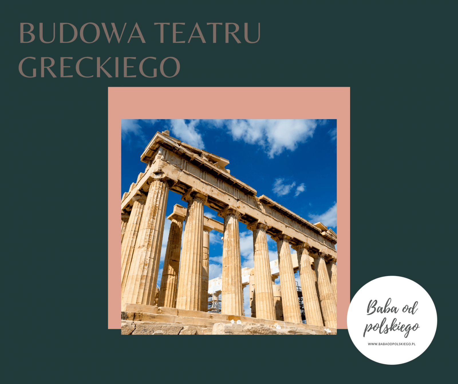 budowa teatru greckiego - Baba od polskiego