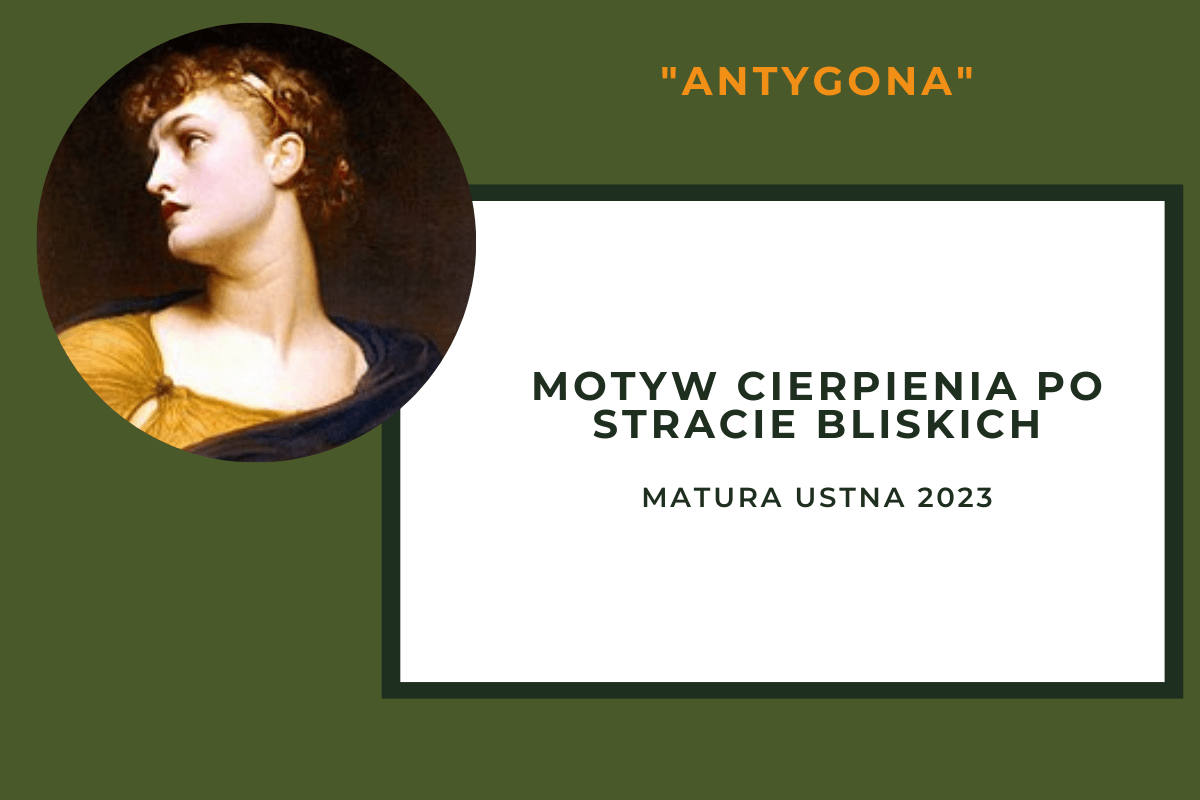 Motyw Cierpienia Po Stracie Bliskich Antygona