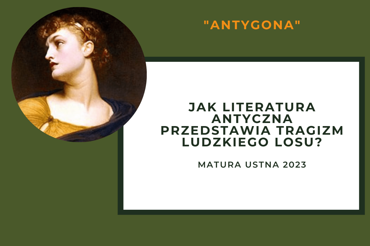 Jak literatura antyczna przedstawia tragizm ludzkiego losu? Omów