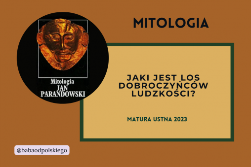 Jaki-jest-los-dobroczyńców-ludzkości-matura-ustna-2023-Mitologia-Jan-Parandowski-opracowanie-zagadnienia-pytania-jawne-Baba-od-polskiego