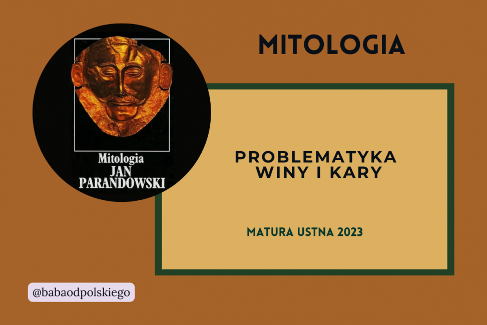 Problematyka-winy-i-kary-matura-ustna-2023-Mitologia-Jan-Parandowski-opracowanie-zagadnienia-pytania-jawne-Baba-od-polskiego