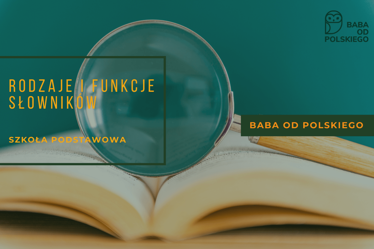 rodzaje i funkcje słowników - Baba od polskiego