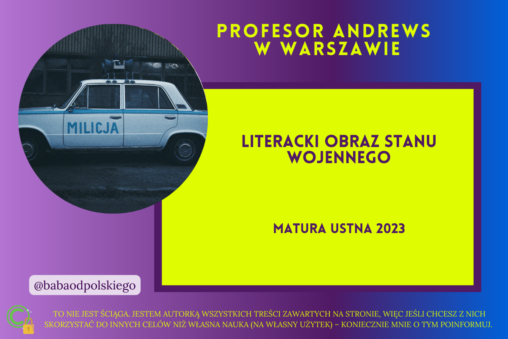 Literacki obraz stanu wojennego matura ustna 2023 Profesor Andrews w Warszawie opracowanie Olga Tokarczuk pytania jawne Baba od polskiego PDF ebook