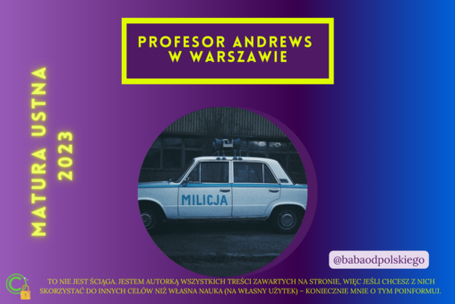 Matura ustna 2023 Profesor Andrews w Warszawie opracowanie Olga Tokarczuk pytania jawne Baba od polskiego PDF ebook