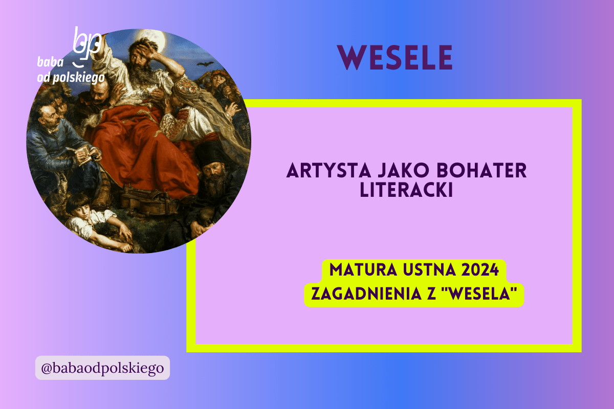 Artysta Jako Bohater Literacki. Omów Zagadnienie Na Podstawie Wesela ...