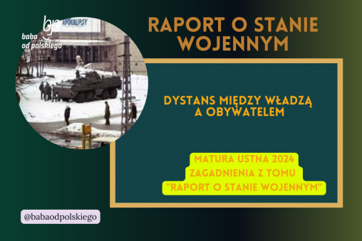 Dystans między władzą a obywatelem Raport o stanie wojennym Marek Nowakowski opowiadanie matura ustna 2024 pytania jawne CKE opracowanie pytania zagadnienia Baba od polskiego