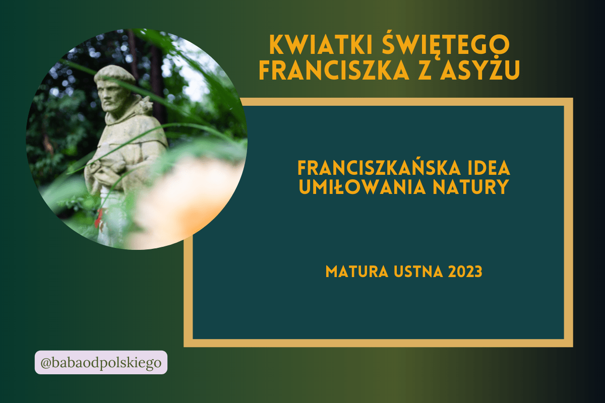 Franciszkańska Idea Umiłowania Natury. Omów Zagadnienie Na Podstawie ...