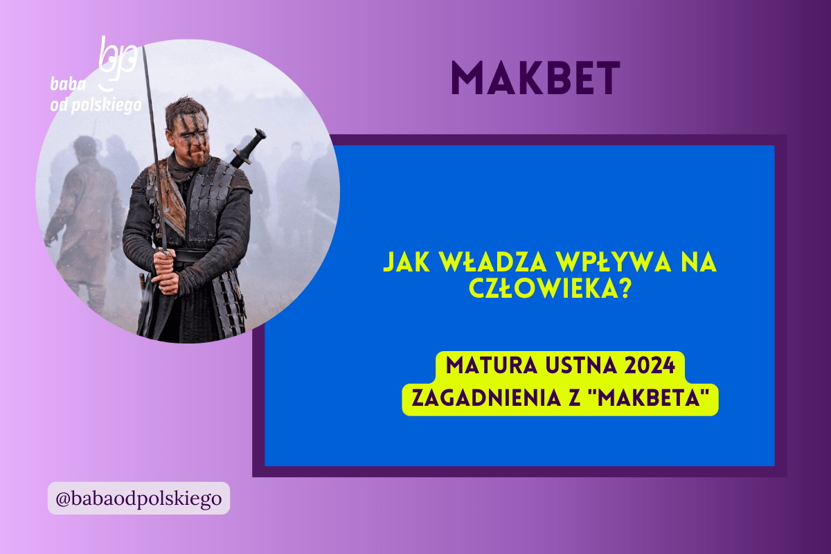 Jak Władza Wpływa Na Człowieka? Omów Zagadnienie Na Podstawie Makbeta ...