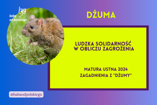 Ludzka solidarność w obliczu zagrożenia Dżuma matura ustna 2024 pytania jawne CKE opracowanie pytania zagadnienia Baba od polskiego Albert Camus