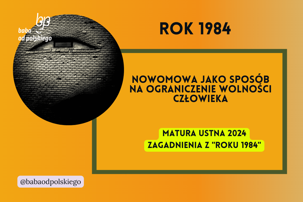 Nowomowa jako sposób na ograniczenie wolności człowieka. Omów
