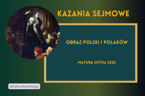 Obraz Polski i Polaków Kazania sejmowe matura ustna 2023 opracowanie pytania jawne zagadnienia Baba od polskiego