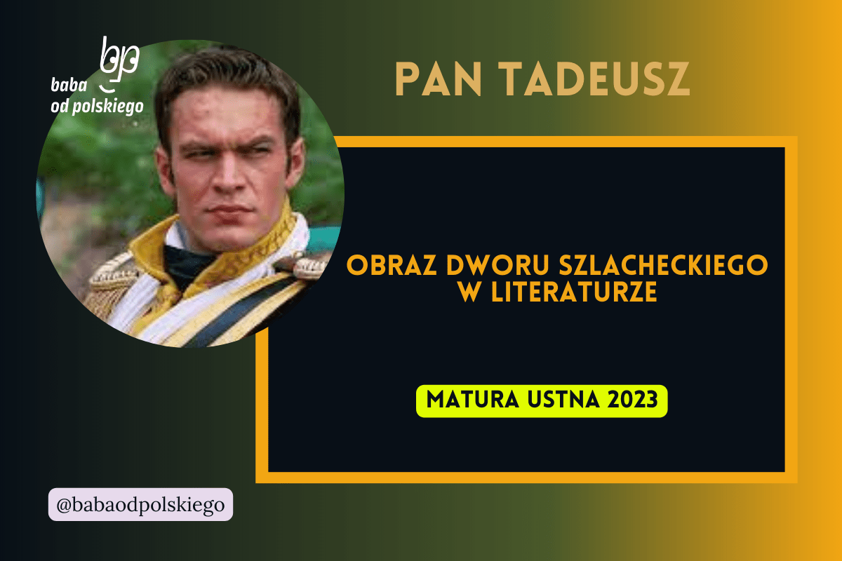 Obraz dworu szlacheckiego w literaturze. Omów zagadnienie na podstawie