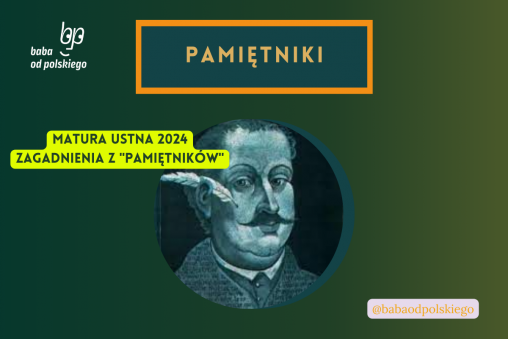 Pamiętniki matura ustna 2024 pytania jawne CKE opracowanie pytania zagadnienia Baba od polskiego Jan Chryzostom Pasek