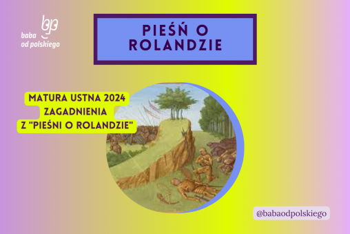 Pieśń o Rolandzie matura ustna 2024 pytania jawne CKE opracowanie pytania zagadnienia Baba od polskiego