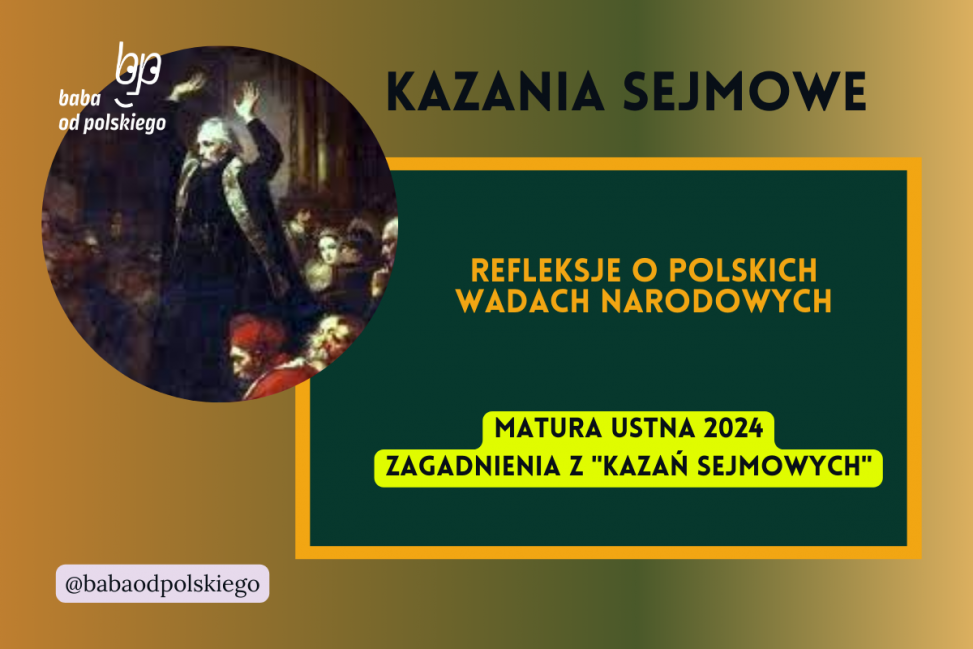 Refleksje o polskich wadach narodowych Kazania sejmowe matura ustna 2024 pytania jawne CKE opracowanie pytania zagadnienia Baba od polskiego Piotr Skarga