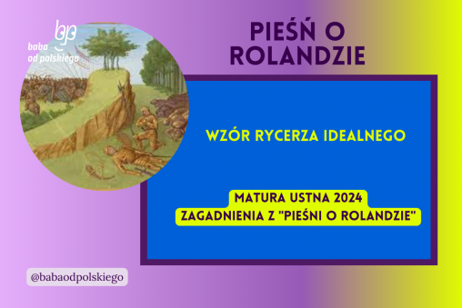 Wzór rycerza idealnego Pieśń o Rolandzie matura ustna 2024 pytania jawne CKE opracowanie pytania zagadnienia Baba od polskiego