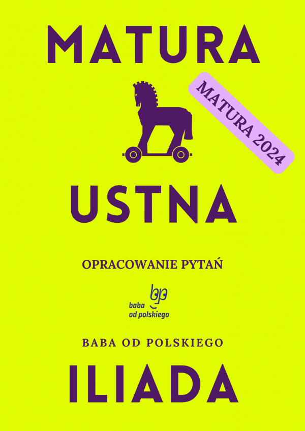 Opracowanie pytań na maturę ustną 2024 – „Iliada”