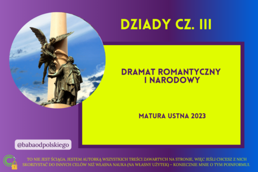 Dramat romantyczny i narodowy matura ustna 2023 Dziady część III 3 Adam Mickiewicz opracowanie pytania jawne PDF ebook Baba od polskiego