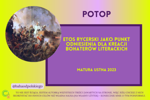 Etos rycerski jako punkt odniesienia dla kreacji bohaterów literackich matura ustna 2023 Potop Henryk Sienkiewicz pytania jawne opracowanie Baba od polskiego PDF