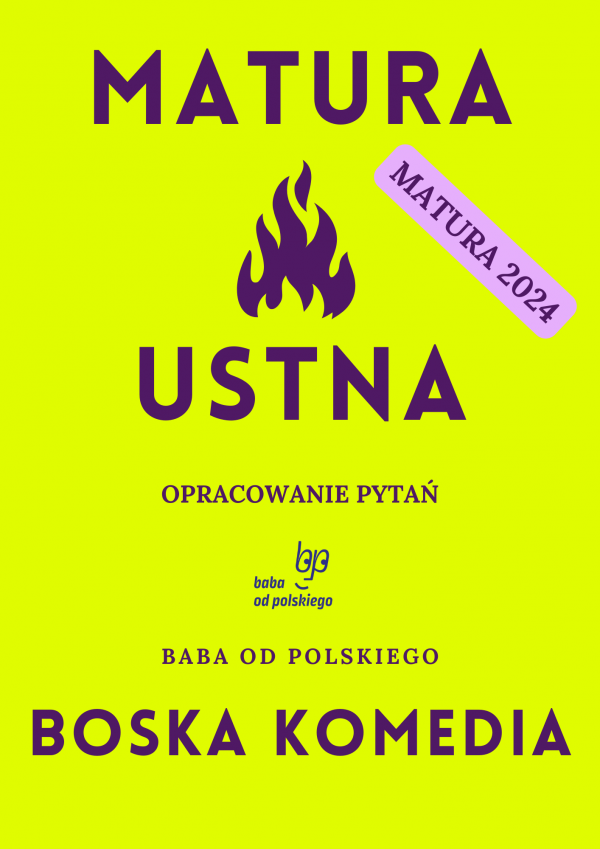 Opracowanie pytań na maturę ustną 2024 – „Boska komedia”