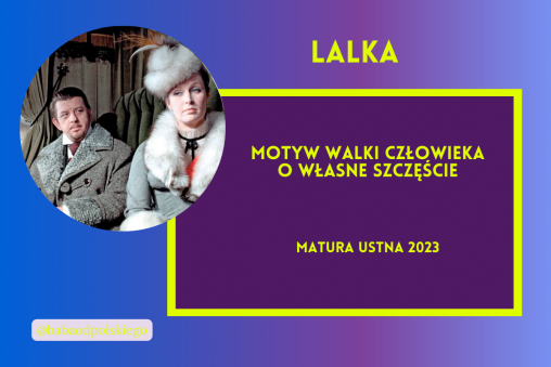 Motyw walki człowieka o własne szczęście matura ustna 2023 Lalka Bolesław Prus opracowanie pytania jawne Baba od polskiego