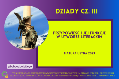 Przypowieść i jej funkcje w utworze literackim matura ustna 2023 Dziady część III 3 Adam Mickiewicz opracowanie pytania jawne PDF ebook Baba od polskiego