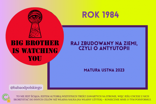 Raj zbudowany na ziemi, czyli o antyutopii matura ustna 2023 Rok 1984 George Orwell pytania jawne opracowanie polski