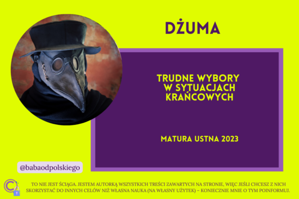 Trudne wybory w sytuacjach krańcowych matura ustna 2023 Dżuma Albert Camus pytania jawne opracowanie Baba od polskiego