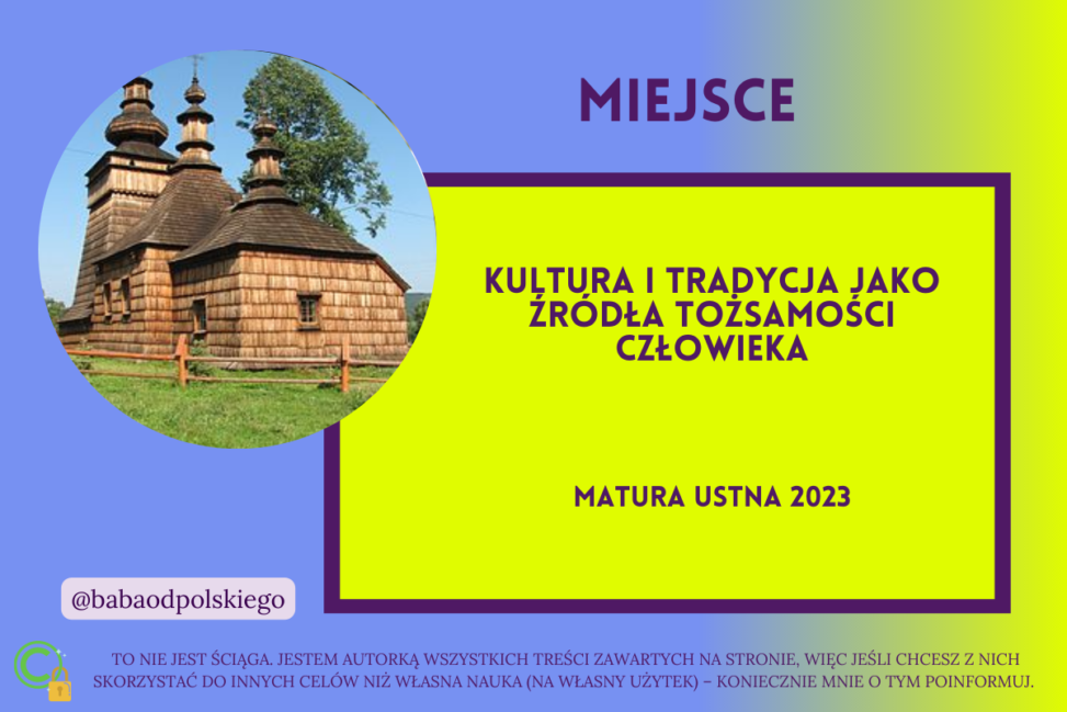 Kultura i tradycja jako źródła tożsamości człowieka matura ustna 2023 Andrzej Stasiuk Miejsce ebook opracowanie Baba od polskiego