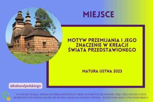 Motyw przemijania i jego znaczenie w kreacji świata przedstawionego matura ustna 2023 Andrzej Stasiuk Miejsce ebook opracowanie Baba od polskiego