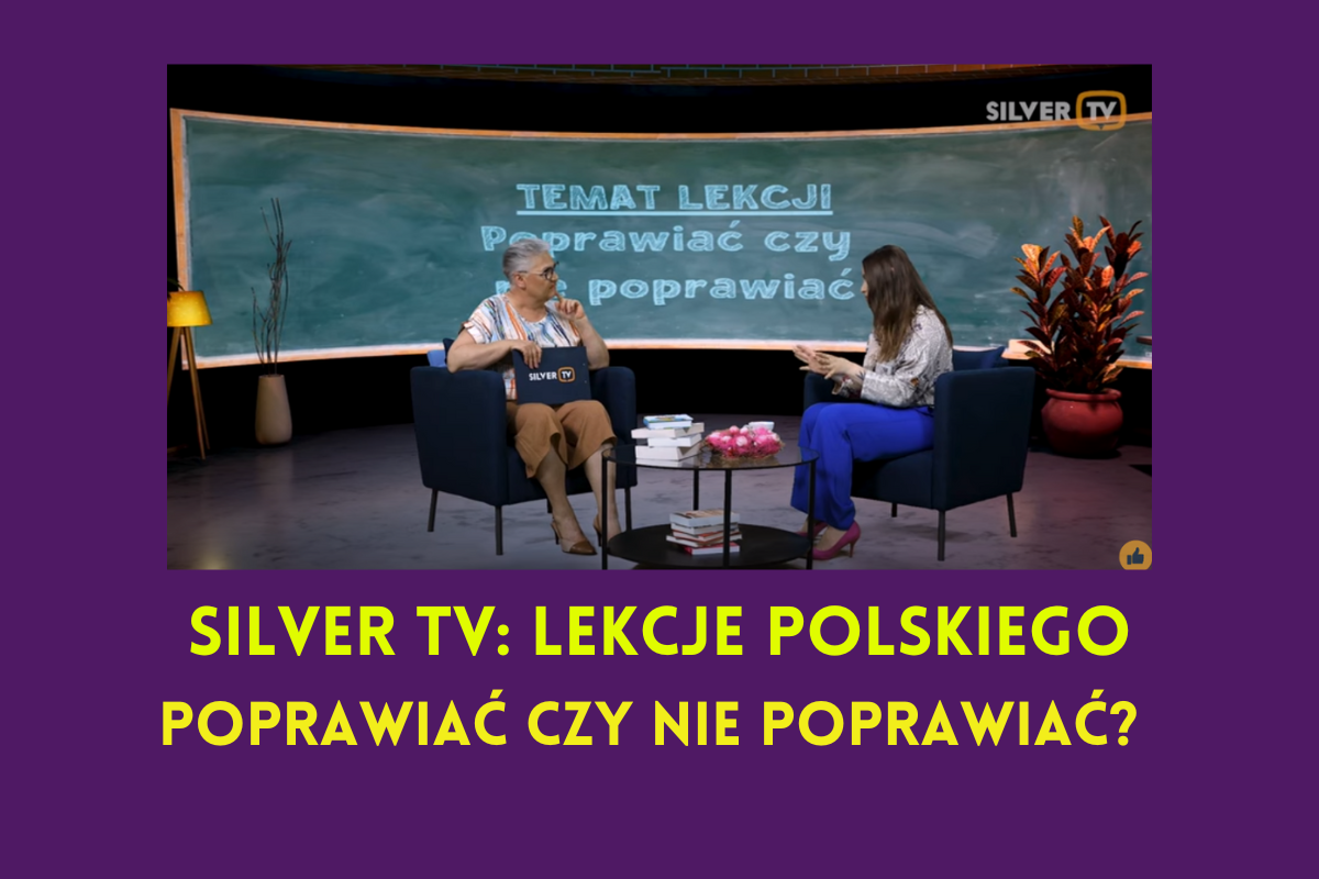 SILVER.TV | LEKCJE POLSKIEGO: POPRAWIAĆ czy nie poprawiać? - Baba od
