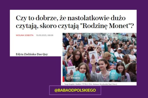 Wyborcza.pl | artykuł Edyty Zielińskiej-Dao Quy: Czy to dobrze, że nastolatkowie dużo czytają, skoro czytają "Rodzinę Monet"?