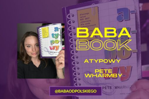 Baba Book Atypowy. Dlaczego świat nie jest stworzony dla osób autystycznych i jak powinniśmy temu zaradzić autorstwa Pete Wharmby