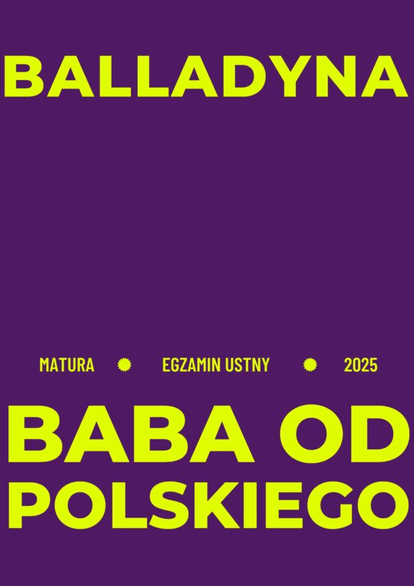 Opracowanie pytań na maturę ustną 2025 – „Balladyna”