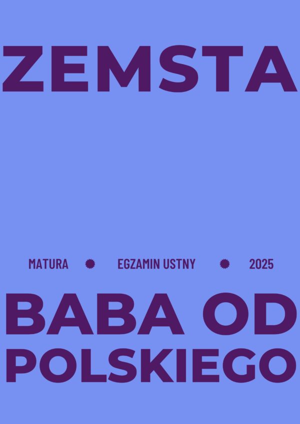 Opracowanie pytań na maturę ustną 2025 – „Zemsta”