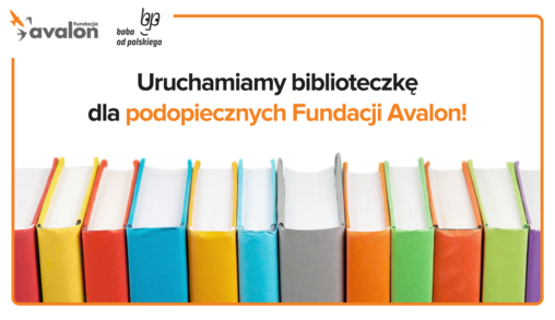 grafika pochodzi ze stony https://www.fundacjaavalon.pl/aktualnosc/uruchamiamy-biblioteczke-dla-podopiecznych-fundacji-avalon/