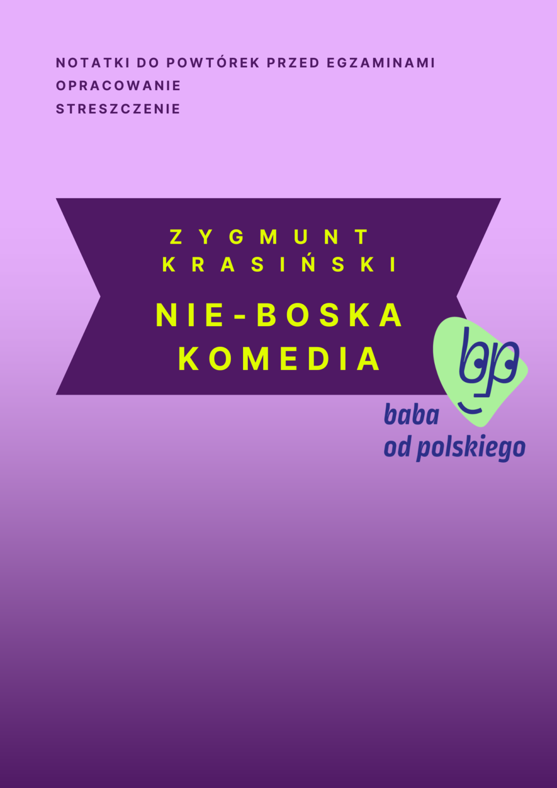 Zygmunt Krasiński - Nie-Boska komedia - Baba od polskiego