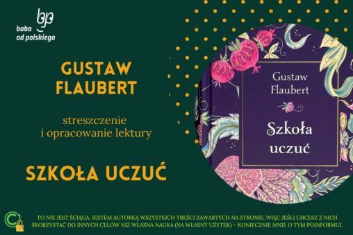 Szkoła uczuć Gustave Flaubert streszczenie opracowanie pozytywizm