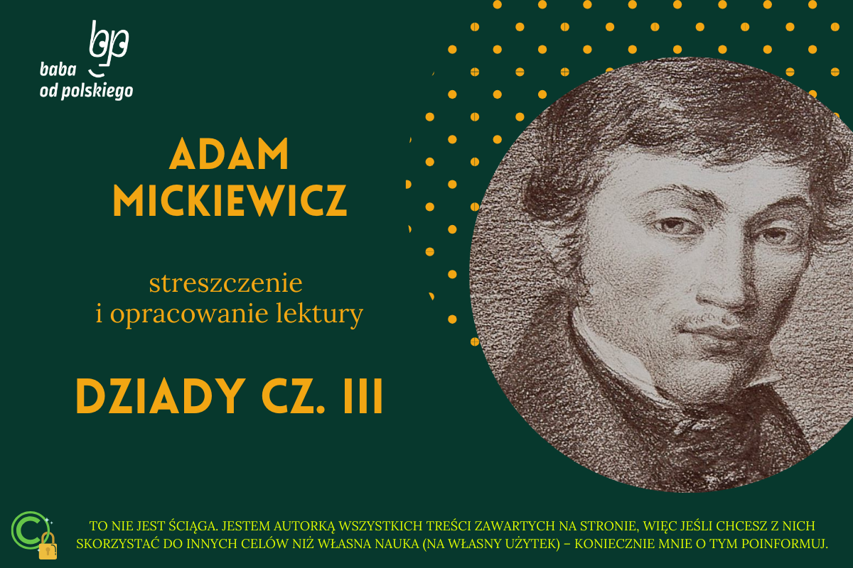Streszczenie Szczegolowe Dziady Czesc 3 Adam Mickiewicz — Dziady cz. III — streszczenie i opracowanie - Baba od