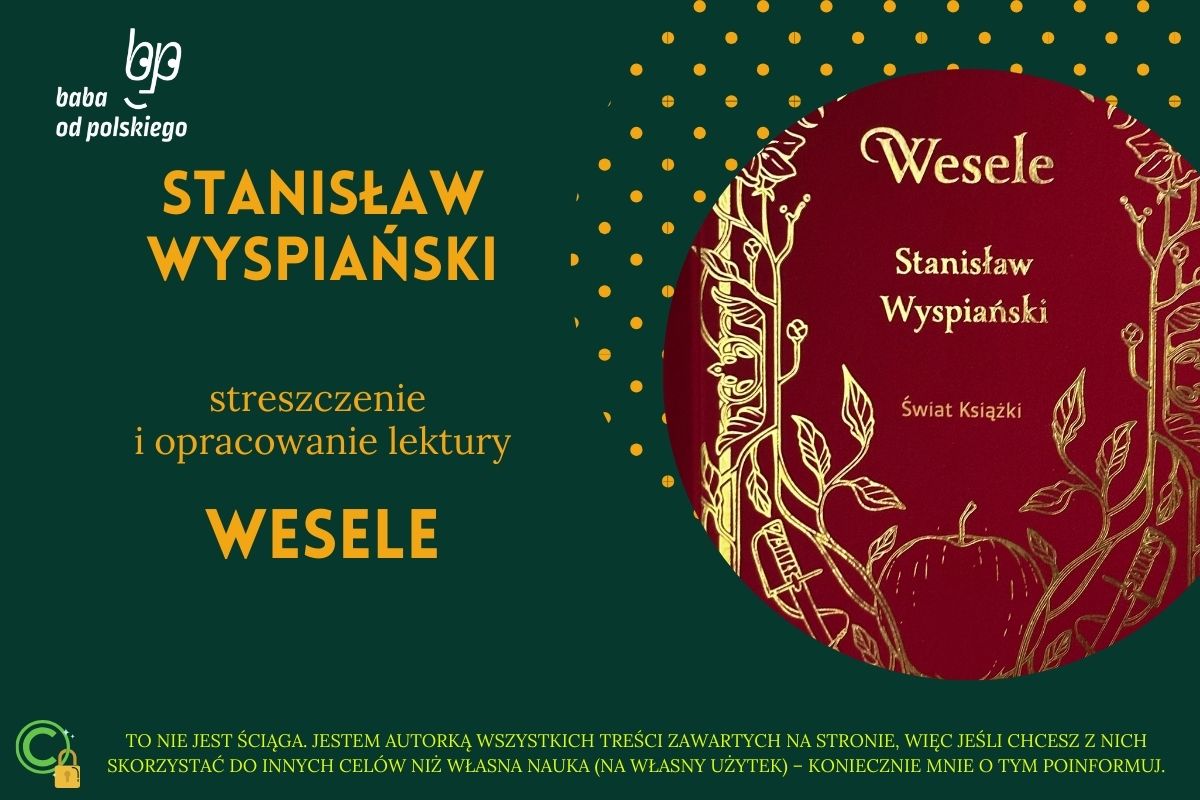 Wesele Streszczenie Krótkie Ostatni Dzwonek Stanisław Wyspiański — Wesele — streszczenie i opracowanie – Baba od