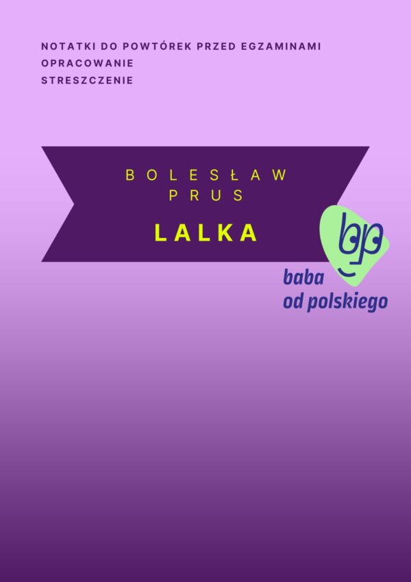 Bolesław Prus - Lalka - streszczenie i opracowanie - produkt ze sklepu Baba od polskiego