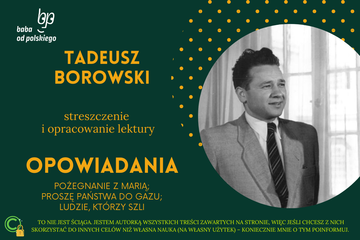 Tadeusz Borowski Proszę Państwa Do Gazu Streszczenie Tadeusz Borowski – Opowiadania („Pożegnanie z Marią”; „Proszę państwa