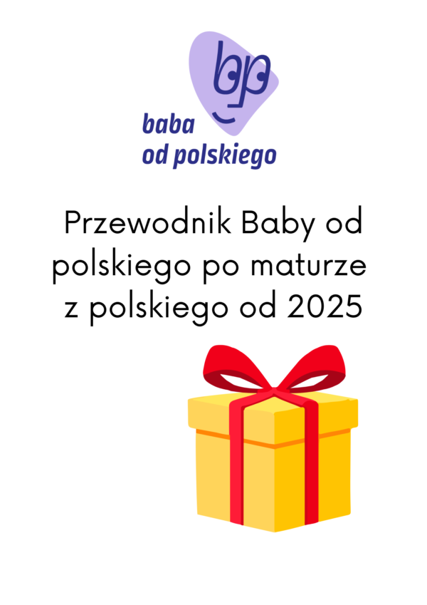 Darmowy przewodnik po zmianach na maturze z języka polskiego od 2025!