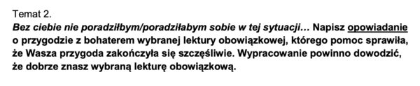 Przykładowy temat opowiadania na egzaminie ósmoklasisty. Źródło: egzamin ósmoklaisty z języka polskiego 2024