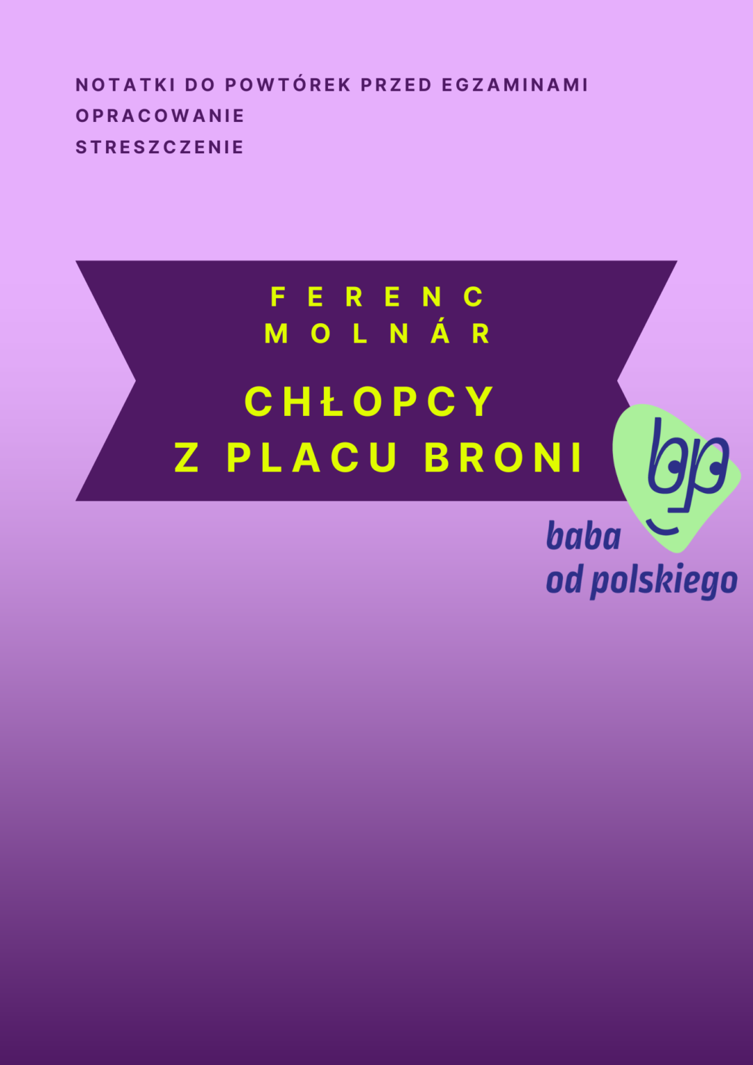„Chłopcy z Placu Broni” — opracowanie i streszczenie