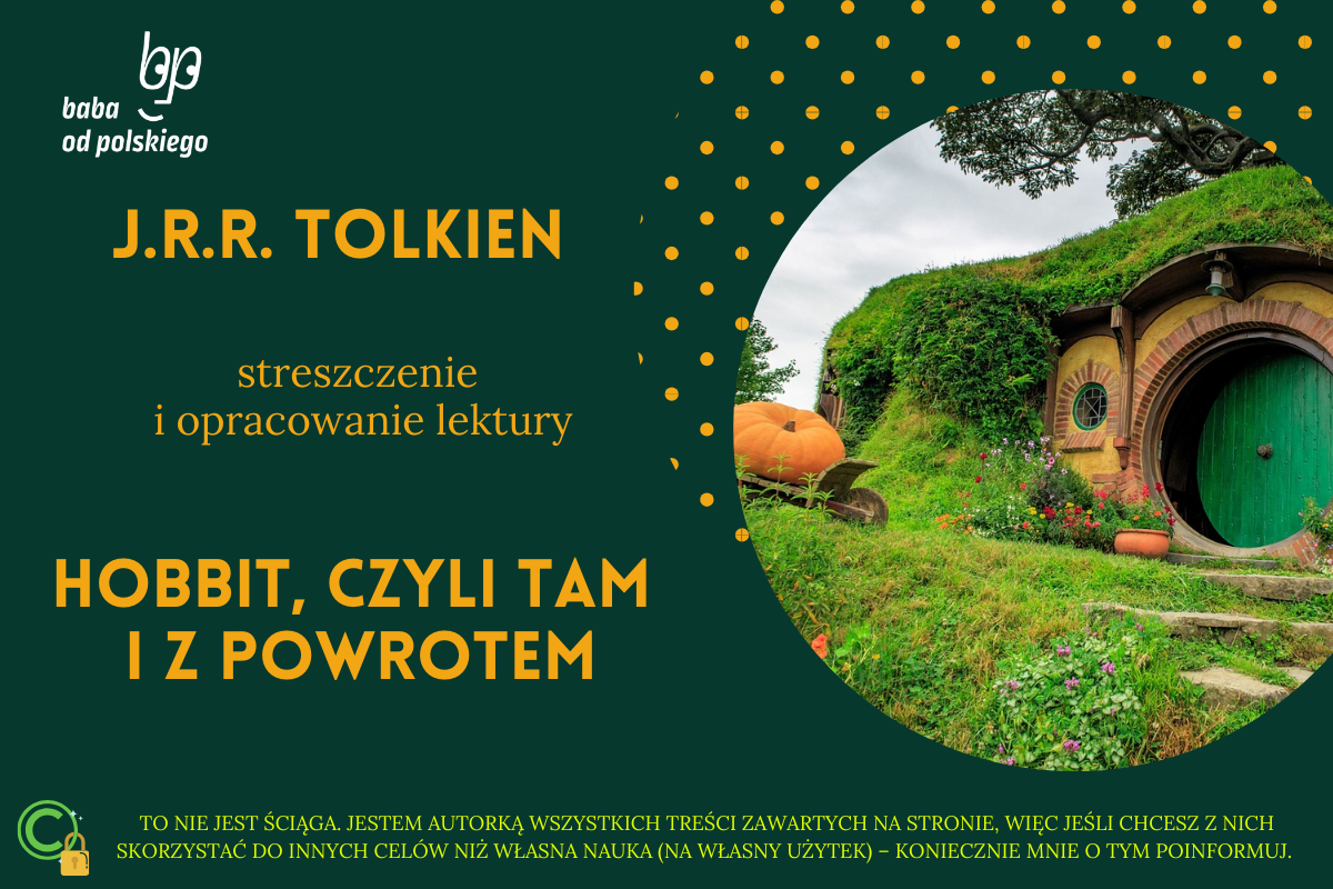 Streszczenie Hobbita Czyli Tam I Spowrotem J.R.R Tolkien — Hobbit, czyli tam i z powrotem — opracowanie i