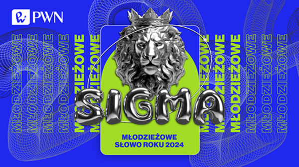 Sigma. Młodzieżowe Słowo Roku