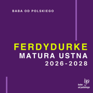 Opracowanie pytań jawnych Ferdydurke matura ustna 2026 2027 2028