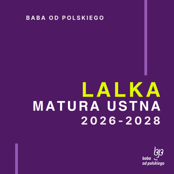 Opracowanie pytań jawnych Lalka matura ustna 2026 2027 2028